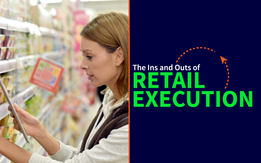 The Ins and Outs of Retail Execution
