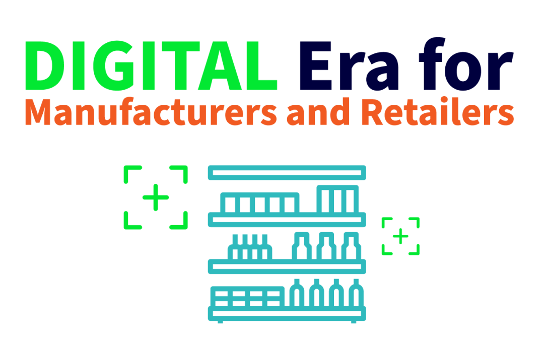 Digital Era for Manufacturers and Retailers