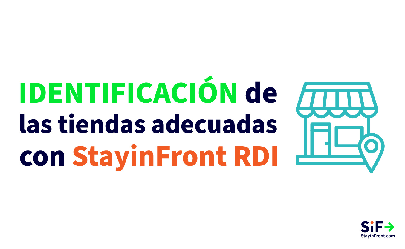 Identificación de las Tiendas Adecuadas con StayinFront RDI