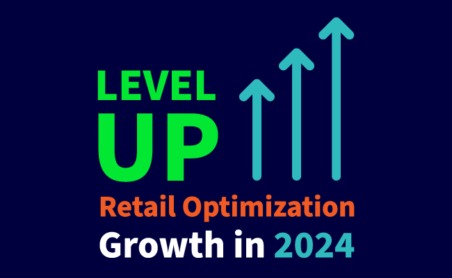 Level Up Retail Optimization Growth in 2024
