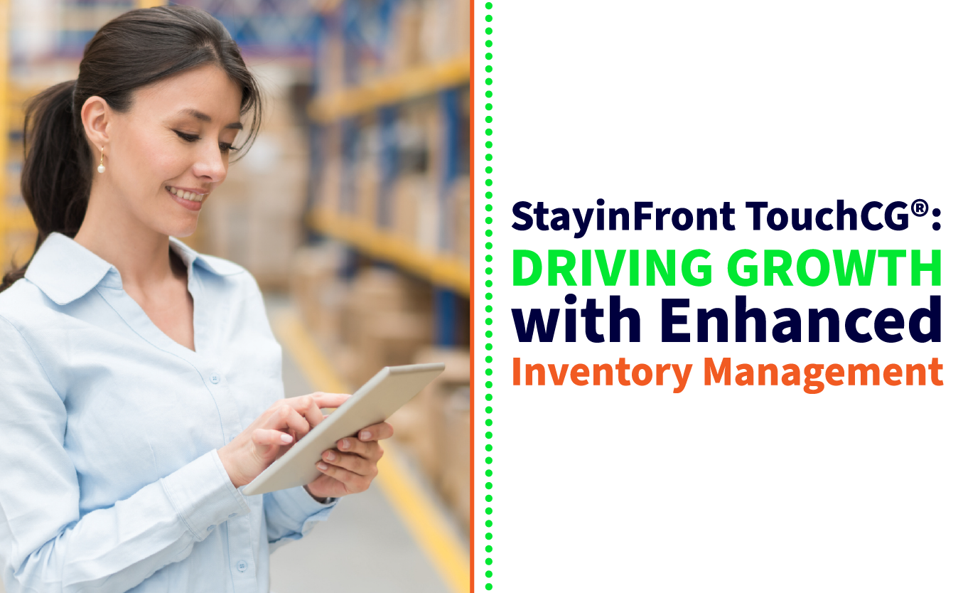 StayinFront TouchCG®: Driving Growth with Enhanced Inventory Management