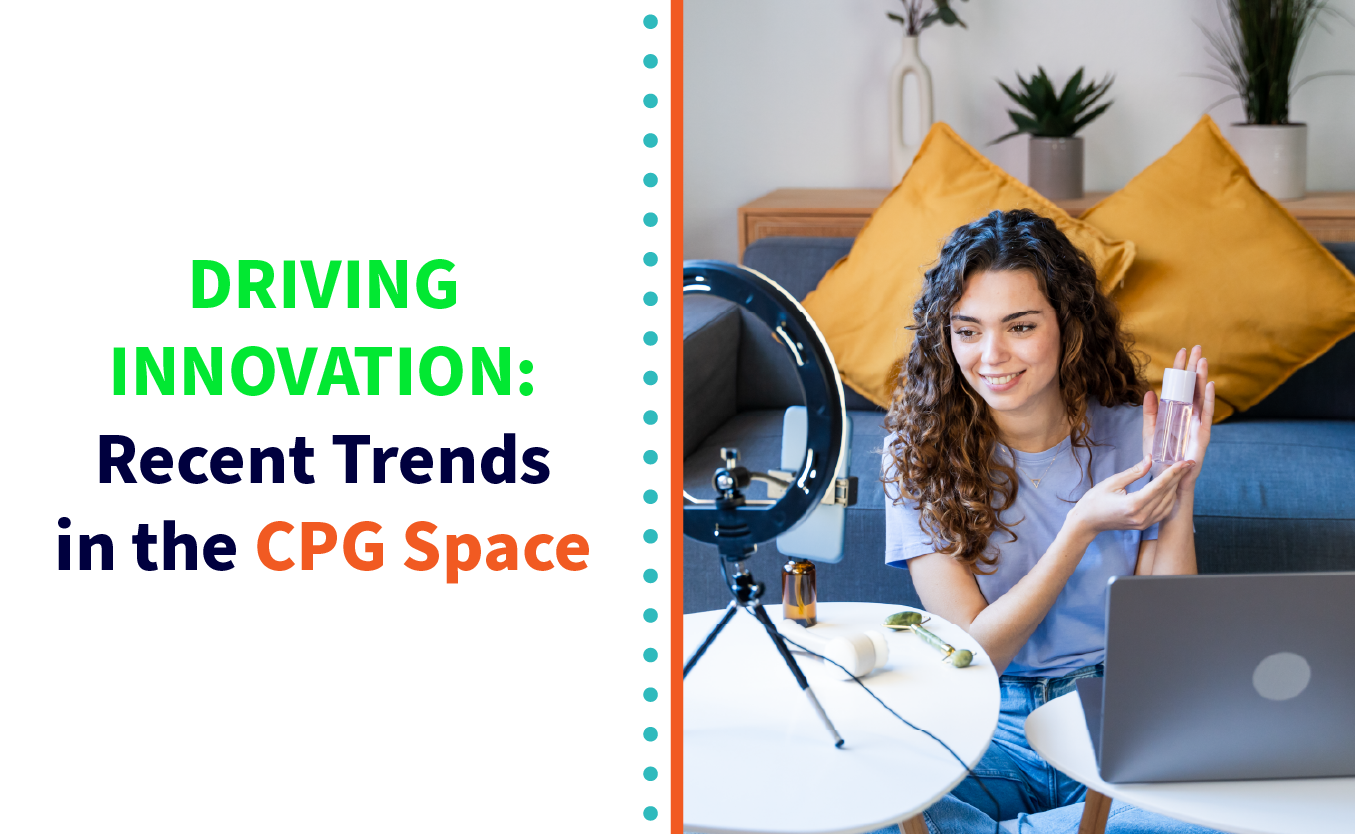Driving Innovation: Recent Trends in the CPG Space