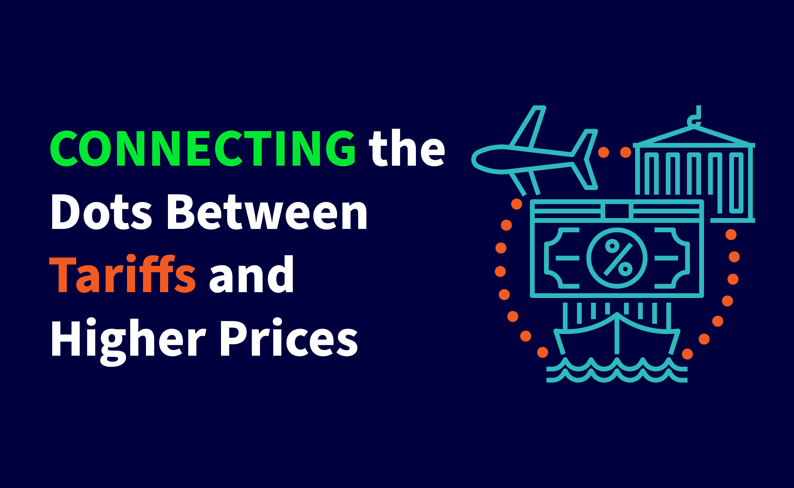 Connecting the Dots Between Tariffs and Higher Prices