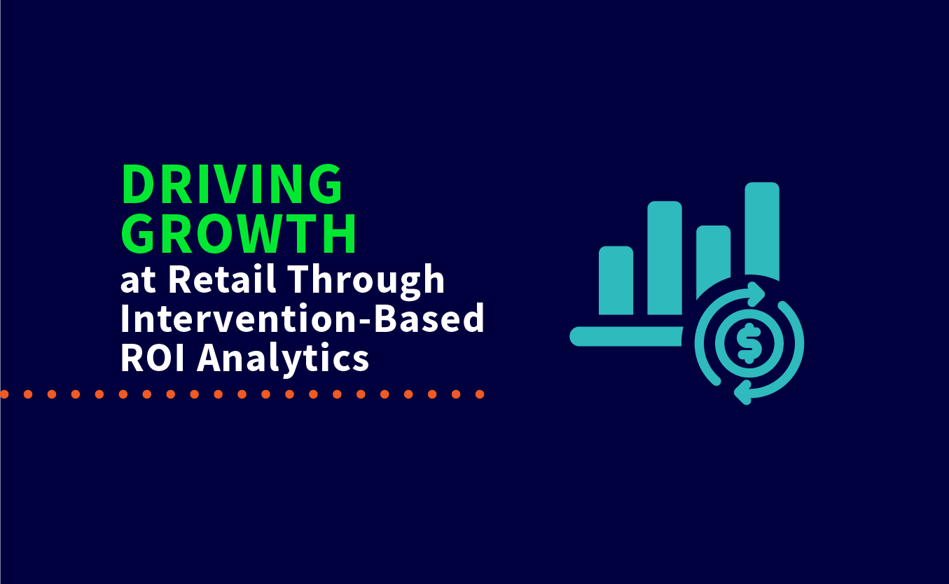 Driving Growth at Retail Through Intervention-Based ROI Analytics